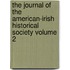 The Journal of the American-Irish Historical Society Volume 2