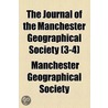 The Journal of the Manchester Geographical Society Volume 3-4 door Manchester Geographical Society