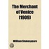 The Merchant of Venice; Edited with an Introduction and Notes