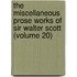 The Miscellaneous Prose Works Of Sir Walter Scott (Volume 20)