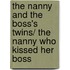 The Nanny and the Boss's Twins/ The Nanny Who Kissed Her Boss