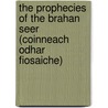 The Prophecies Of The Brahan Seer (Coinneach Odhar Fiosaiche) door Sir Alexander MacKenzie