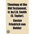 Theology Of The Old Testament, Tr. By E.D. Smith (S. Taylor).