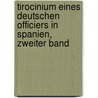 Tirocinium Eines Deutschen Officiers in Spanien, Zweiter Band door Gustaf Höfken