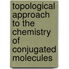 Topological Approach to the Chemistry of Conjugated Molecules by I. Gotman