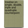 Treatise on Single, Double, Triple and Quadruple Counterpoint door Salomon Jadassohn