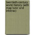Twentieth-Century World History (With Map Tutor And Infotrac)