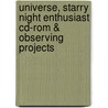 Universe, Starry Night Enthusiast Cd-Rom & Observing Projects door William J. Kaufmann