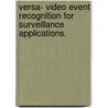 Versa- Video Event Recognition For Surveillance Applications. door Stephen O'Hara