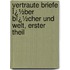 Vertraute Briefe Ï¿½Ber Bï¿½Cher Und Welt, Erster Theil