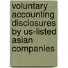 Voluntary Accounting Disclosures By Us-listed Asian Companies door Gaurav Kumar