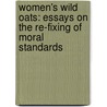 Women's Wild Oats: Essays on the Re-Fixing of Moral Standards door Catherine Gasquoine Hartley