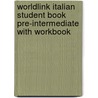 Worldlink Italian Student Book Pre-Intermediate With Workbook by Stempleski/Douglas/Morgan