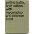 Writing Today, Brief Edition With Mycomplab And Pearson Etext