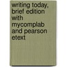 Writing Today, Brief Edition With Mycomplab And Pearson Etext by Richard Johnson-Sheehan