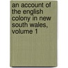 an Account of the English Colony in New South Wales, Volume 1 door David Collins
