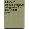 Adiabatic Demagnetization Refrigerator for Use in Zero Gravity door United States Government