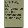 Affectivity, Job Performance and Job Satisfaction Relationship door Bahar Öz