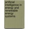 Artificial Intelligence in Energy and Renewable Energy Systems door Soteris A. Kalogirou