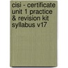 Cisi - Certificate Unit 1 Practice & Revision Kit Syllabus V17 door Bpp Learning Media