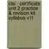Cisi - Certificate Unit 2 Practice & Revision Kit Syllabus V11
