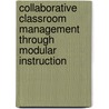 Collaborative Classroom Management through Modular Instruction door Pedro B. Bernaldez