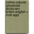 Collins Cobuild Advanced Dictionary British English + Mob Appl