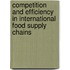 Competition and Efficiency in International Food Supply Chains