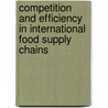Competition and Efficiency in International Food Supply Chains door John Williams