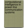 Computational Intelligence in Power-Line Communication Systems door Mauro Tucci