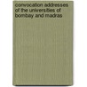Convocation Addresses of the Universities of Bombay and Madras by K. Subba Rau