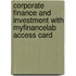 Corporate Finance And Investment With Myfinancelab Access Card