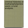 Criminal Histories Of Methamphetamine Users: A Rural Analysis. door Israt Zohra