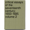 Critical Essays of the Seventeenth Century; 1650-1685 Volume 2 door Joel Elias Spingarn