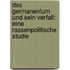 Das Germanentum Und Sein Verfall: Eine Rassenpolitische Studie