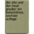 Der Alte Und Der Neue Glaube: Ein Bekenntniss, Sechste Auflage