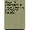 Diagnostic Assessment of Student Learning Pre-Algebra Patterns by Feifei Ye