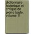 Dictionnaire Historique Et Critique De Pierre Bayle, Volume 11
