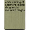 Early Warning of Sediment Related Disasters in Mountain Ranges by Hasnawir H.