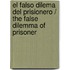 El falso dilema del prisionero / The False Dilemma of Prisoner
