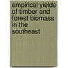 Empirical Yields of Timber and Forest Biomass in the Southeast door United States Government