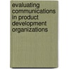 Evaluating Communications in Product Development Organizations door Morelli Mark Damian