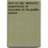 Eve On Top: Women's Experience Of Success In The Public Sector
