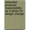 Extended Producer Responsibility as a Driver for Design Change by Tojo Naoko