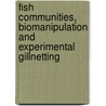 Fish communities, biomanipulation and experimental gillnetting door Mikko Olin
