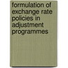 Formulation of Exchange Rate Policies in Adjustment Programmes by International Monetary Fund