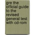 Gre The Official Guide To The Revised General Test With Cd-rom