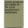 Global Guidance Principles For Life Cycle Assessment Databases door United Nations Environment Programme