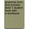 Grammar Form and Function Level 1 Student Book with E-Workbook by Milada Broukal