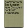 Grammar Form and Function Level 3 Student Book with E-Workbook door Milada Broukal